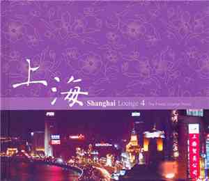 Various - Shanghai Lounge 4