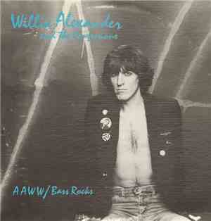 Willie Alexander & The Confessions - AAWW / Bass Rocks
