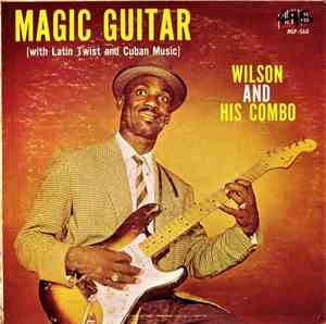 Wilson And His Combo - Magic Guitar