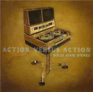Action Versus Action - Solid State Stereo