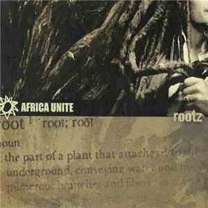 Africa Unite - Rootz