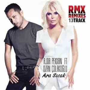 Ajda Pekkan Ft Ozan Çolakoğlu - Ara Sıcak Remixes