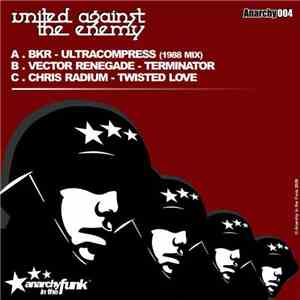 BKR, Vector Renegade, Chris Radium - United Against The Enemy