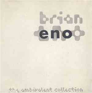 Brian Eno - The Ambivalent Collection