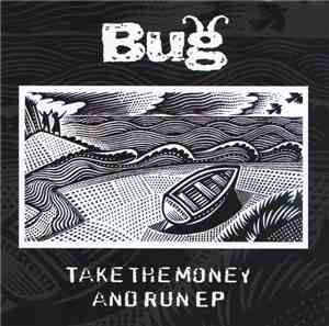Bug  - Take The Money And Run EP
