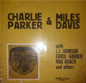 Charlie Parker, Miles Davis - Charlie Parker & Miles Davis