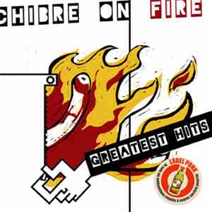 Chibre On Fire - Greatest Hits