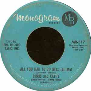 Chris And Kathy - All You Had To Do (Was Tell Me)