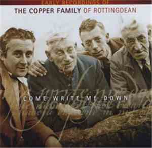 Copper Family, The - Come Write Me Down (Early Recordings Of The Copper Fam ...