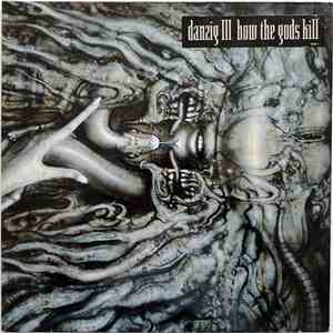 Danzig - Danzig III: How The Gods Kill