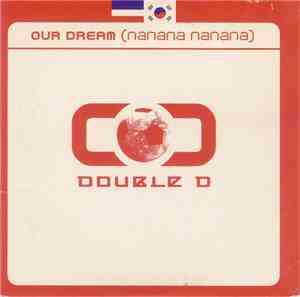 Double D  - Our Dream (Nanana Nanana)