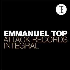 Emmanuel Top - Attack Records Integral