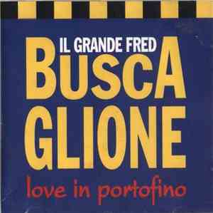 Fred Buscaglione - Love In Portofino - Il Grande Fred Buscaglione