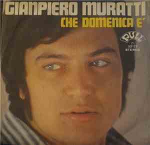 Gianpiero Muratti - Che Domenica E'