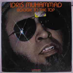 Idris Muhammad - Boogie To The Top