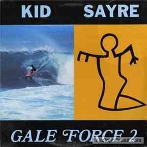 Kid Sayre - Gale Force 2
