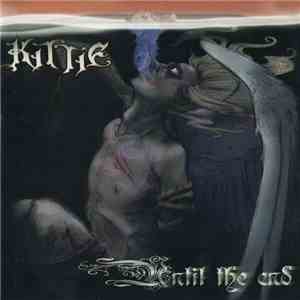 Kittie - Until The End