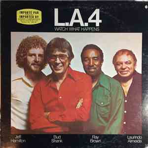 L.A.4 - Watch What Happens