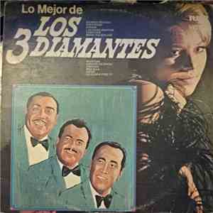 Los Tres Diamantes - Lo Mejor de Los 3 Diamantes