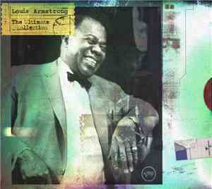 Louis Armstrong - The Ultimate Collection