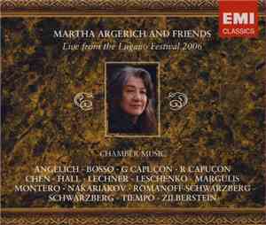 Martha Argerich And Friends - Live From The Lugano Festival 2006