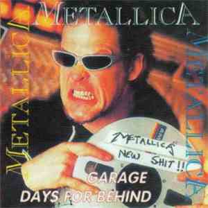 Metallica - Garage Days Far Behind