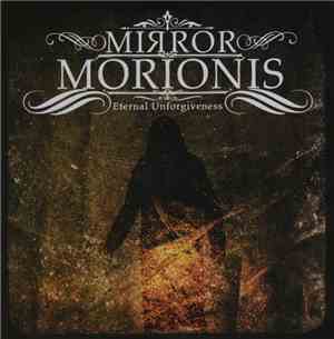 Mirror Morionis - Eternal Unforgiveness