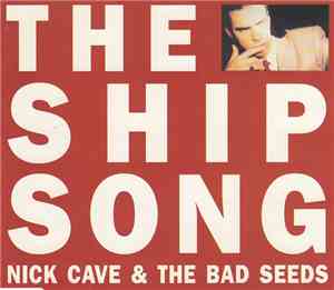 Nick Cave & The Bad Seeds - The Ship Song