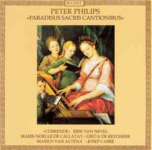 Peter Philips - Currende, Erik Van Nevel, Marie-Noelle De Callatay, Greta d ...