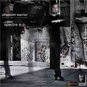 Phantom Warrior  - Spectre EP