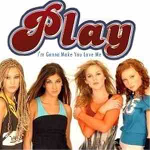 Play  - I'm Gonna Make You Love Me