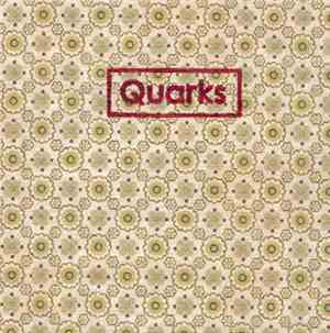 Quarks - Wiederkomm / Geklopft