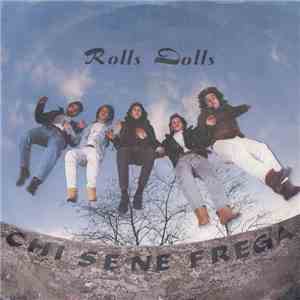 Rolls Dolls - Chi Se Ne Frega