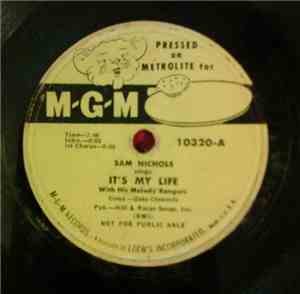Sam Nichols With The Melody Rangers - It's My Life / Win Or Lose