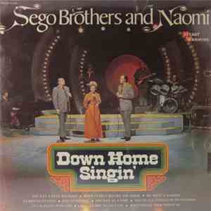 Sego Brothers And Naomi - Down Home Singing