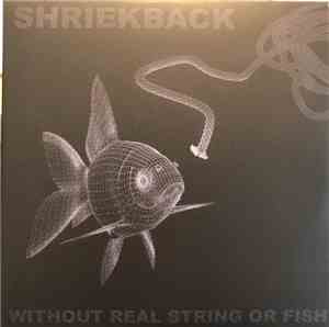 Shriekback - Without Real String Or Fish