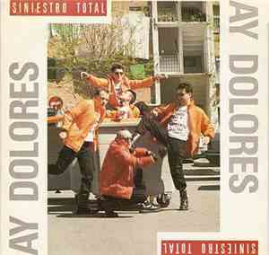 Siniestro Total - Ay Dolores