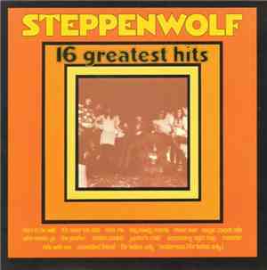 Steppenwolf - 16 Greatest Hits