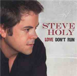 Steve Holy - Love Don't Run