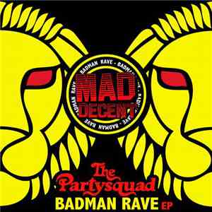The Partysquad - Badman Rave EP