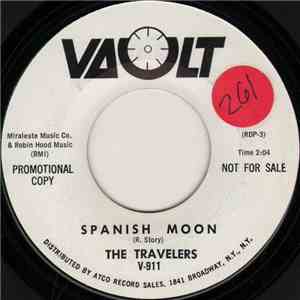 The Travelers  - Spanish Moon / She's Got The Blues