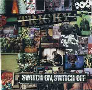 Tricky - Switch On, Switch Off