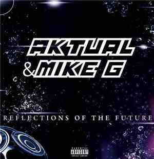 Aktual  & Mike G  - Reflections Of The Future