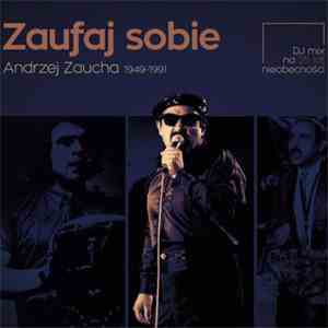 Anusz & Błażej Górniak - Zaufaj Sobie: Andrzej Zaucha 1949-1991