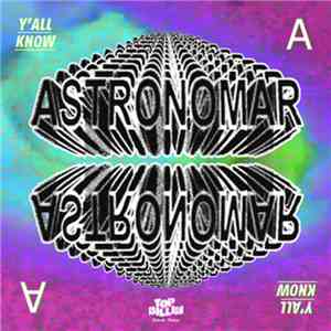 Astronomar - Y'All Know
