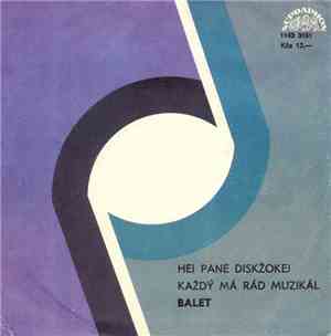 Balet - Hej Pane Diskžokej / Každý Má Rád Muzikál