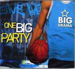 Big Drama - One Big Party