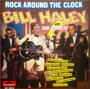 Bill Haley And His Comets - Rock Around The Clock