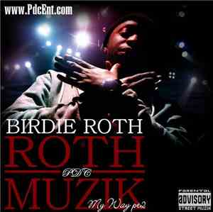 Birdie Roth - Roth Muzik My Way Pt2