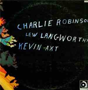 Charlie Robinson  - Robinson, Langworthy, Axt Jazz Trio